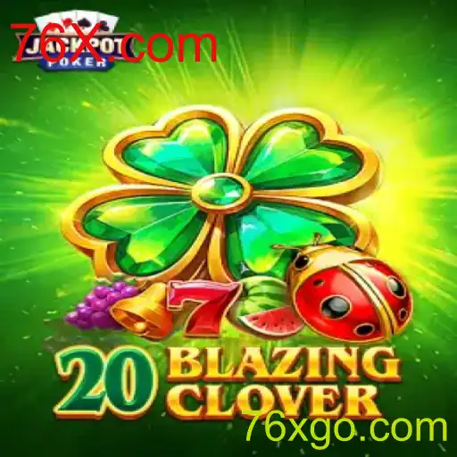 Explorando o Mundo Empolgante do Jogo 20BlazingClover